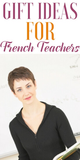 Gift Ideas for A French Teacher | Thank you gifts for a French Teacher | What to buy a person who teaches French | Appreciation Gifts for a French Teacher | What to get my French Teacher for their birthday | Creative gifts for a French Teacher | French Teacher gift ideas | #gifts # FrenchTeacher #present