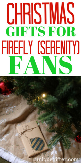 Christmas Gifts for Firefly (Serenity) Fans | What to buy for a Firefly Fan | Serenity Firefly Fan | Firefly Fan | Presents to buy for a Firefly Serenity Fan | Geek #Christmas Gift Ideas | Holiday gifts for a Serenity Fan | Epic Gifts For Firefly Fans | #firefly #serenity #gifts