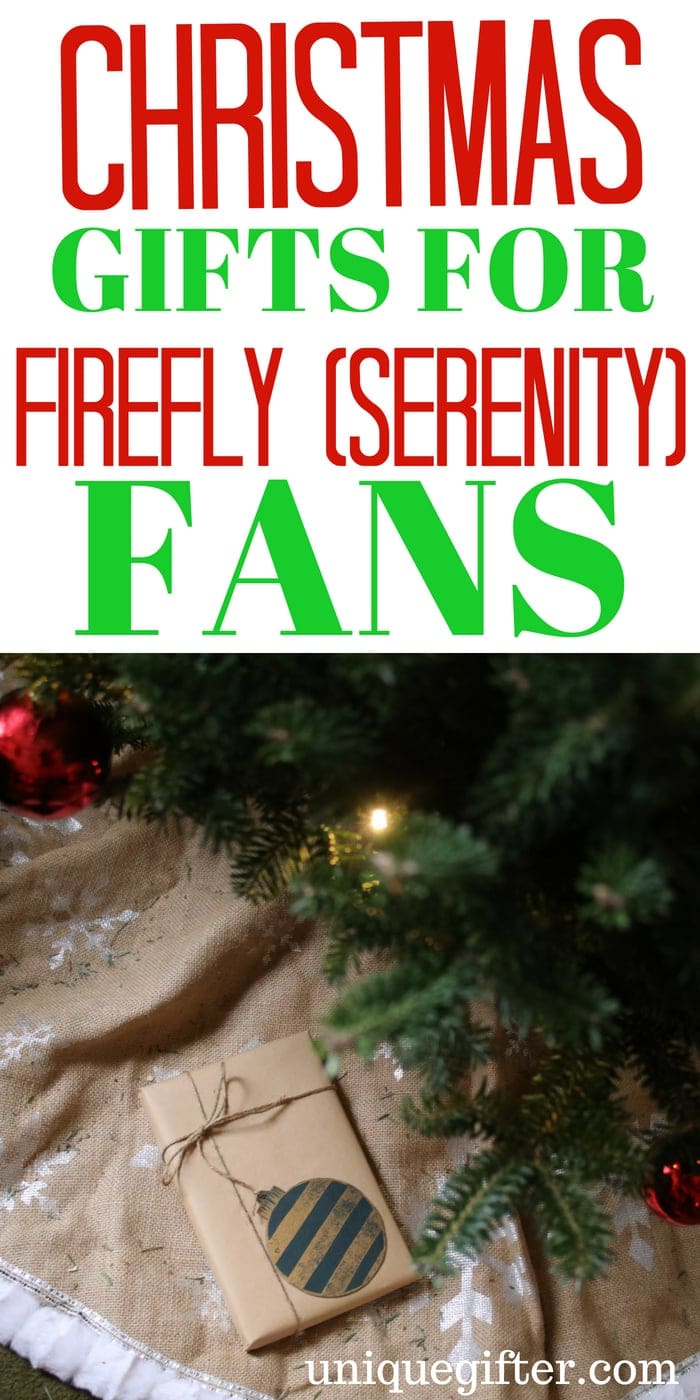 Christmas Gifts for Firefly (Serenity) Fans | What to buy for a Firefly Fan | Serenity Firefly Fan | Firefly Fan | Presents to buy for a Firefly Serenity Fan | Geek #Christmas Gift Ideas | Holiday gifts for a Serenity Fan | Epic Gifts For Firefly Fans | #firefly #serenity #gifts