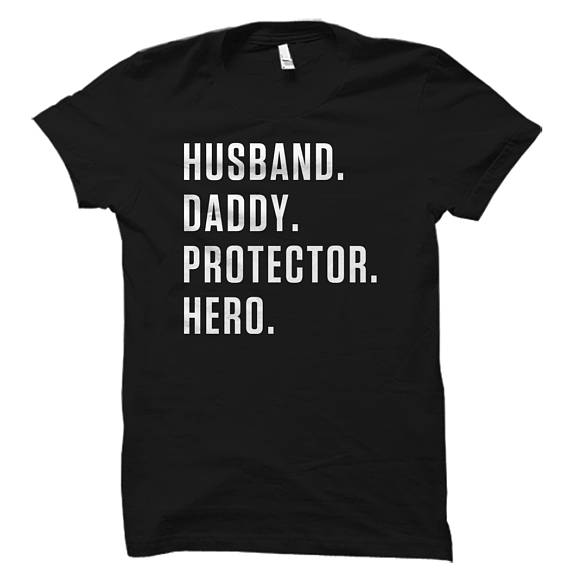 “Husband. Daddy. Protector. Hero.” Shirt