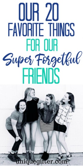 Our 20 Favorite Things for Our Super Forgetful Friends | What to buy for a forgetful friend | Gift ideas for friends who forget | Unique Gifts for That Forgetful Person | Special Gifts for Friends Who Forget A Lot | Forgetful Friends Present Ideas | #forgetful #friends #giftideas