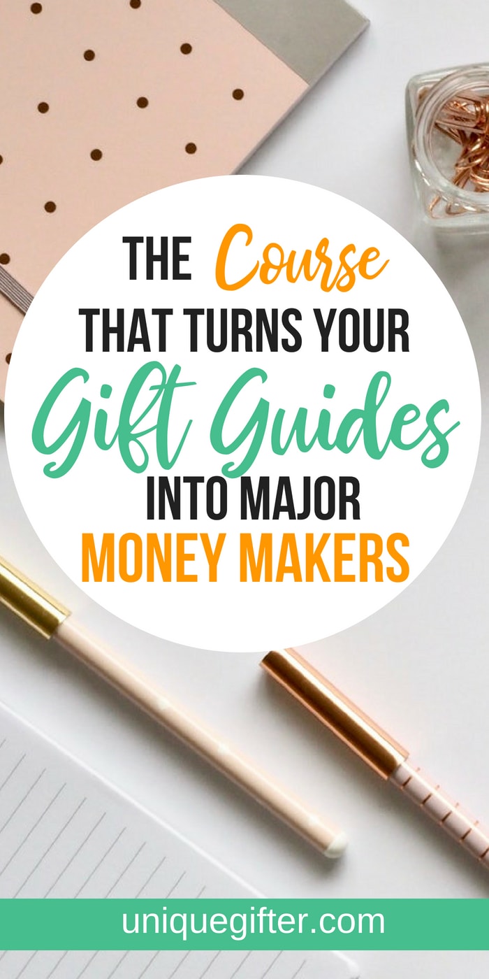 The course that turns your gift guides into major money makers | I totally changed my blogging strategy and content calendar after I learned these insider tips on using affiliates to make money on my blog | how I started making big money with affiliates on my website | #blogging tips | how to earn an income online | real online jobs | #bloggingtips  #giftguide