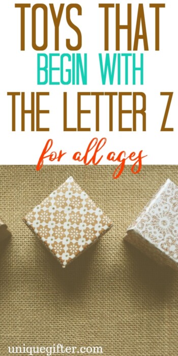 Toys that Begin with the Letter Z | Kid Toys That Begin with the Letter Z | Age 2-5 Toys That Begin with Z | Age 6-8 Toys that Begin With Letter Z | Age 9-12 Toys that Begin With Letter Z What toys for kids begin with the letter Z | #KidToysByLetter #Gifts #PresentsForKids
