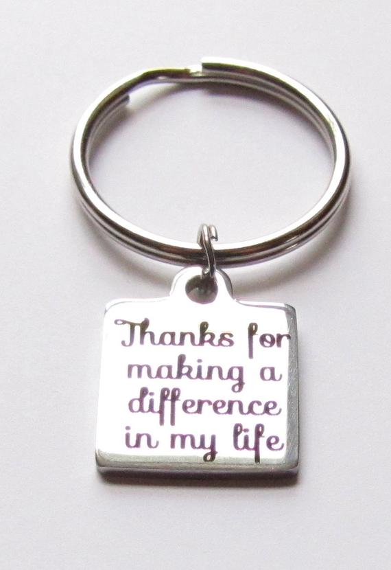 Thanks for making a difference in my life keychain