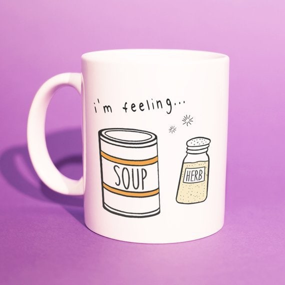 “I’m feeling… soup herb” Mug
