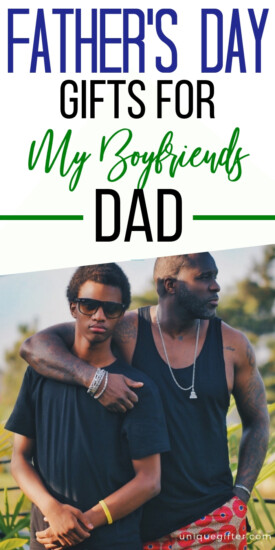 Father's Day Gifts For My Boyfriend's Dad | Boyfriend's Dad Gifts | Father's Day Presents | Father's Day Gifts | Gift Ideas For Boyfriends Dad | Presents For Boyfriends Dad | Celebrate Father's Day | Father's Day Gift Guide | Presents For Father's Day | #gifts #giftguide #fathersday #presents #unique
