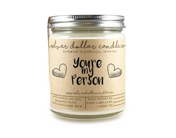You're my person soy candle.