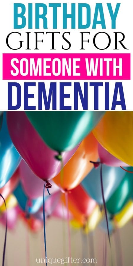 Birthday gifts for someone with dementia - Unique Gifter