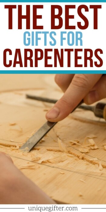Gift Ideas for Carpenters