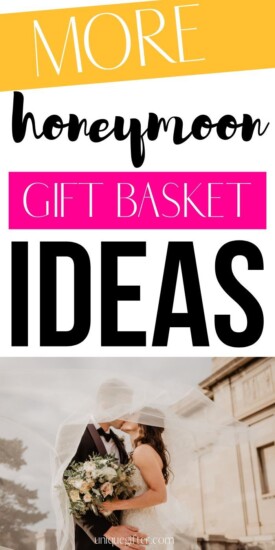 Honeymoon Gift Basket Ideas - Unique Gifter