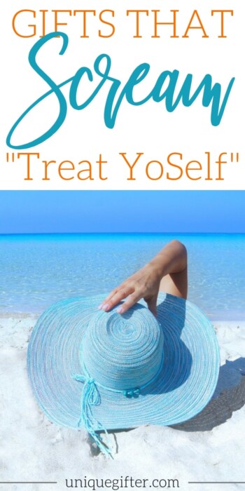 Gifts That Scream, "Treat YoSelf!" | Gifts For Self Care | Treating Yourself | Relaxing Gifts | Creative Presents | #gifts #giftguides #presents #treatingyoself #uniquegifter #creative