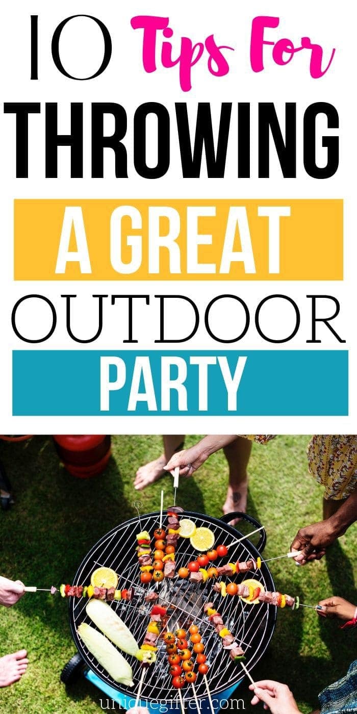Tips for Throwing a Great Outdoor Party | Outdoor Party Planning | Party Throwing Tips | Easy Party Throwing Ideas | #party #partyplanning #partytips #outdoor #outdoorparty #uniquegifter