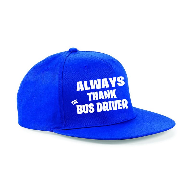 Always Thank the Bus Driver Hat