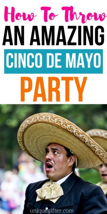 How to Throw an Amazing Cinco de Mayo Party | Party Throwing Tips | Cinco de Mayo Party Ideas | Best Party Tips | #party #partyplanning #cincodemayo #uniquegifter