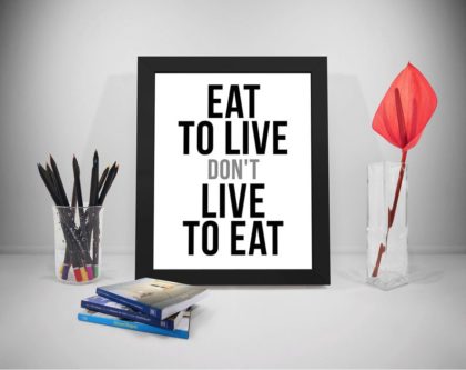 eat to live framed poster 