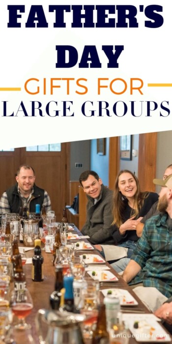 Best Father's Day Gift Ideas for Large Groups | Gifts For Groups | Father's Day Gifts For Groups | Giving Gifts To Groups Of People | #gifts #giftguide #presents #groups #fathersday #creative #uniquegifter