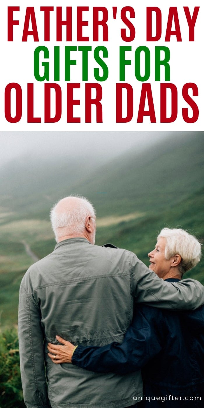 Best Father's Day Gifts for Older Dads | Father's Day Gift Ideas For Dad | Gifts For Your Dad | Make Your Dad Feel Good For Father's Day | #gifts #giftguide #presents #dad #older #fathersday #uniquegifter