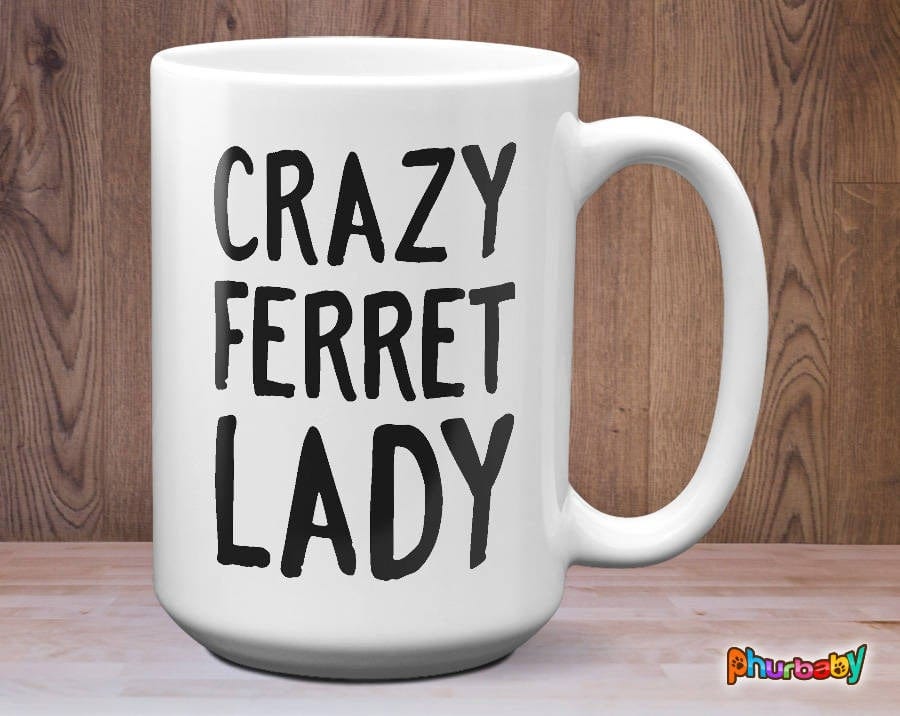 crazy ferret lady coffee mug 
