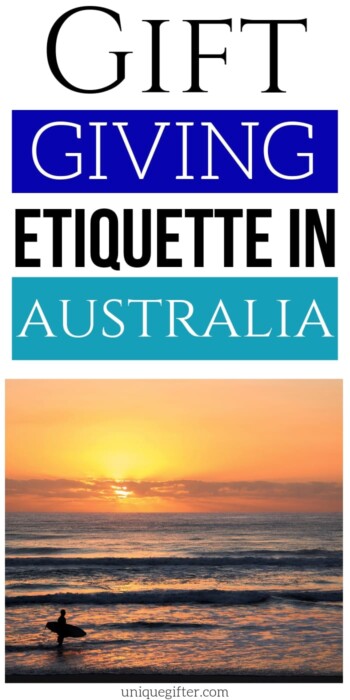 Gift Giving Etiquette in Australia | Australia Gift Giving Tips | Etiquette For Giving Gifts In Australia | #gifts #giftguide #presents #australia #etiquette #uniquegifter