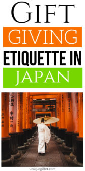 Gift Giving Etiquette in Japan | Gift Giving In Japan | Gifts For People In Japan | Gift Giving Etiquette For Visiting Japan | #gifts #giftguide #presents #japan #etiquette #tips #uniquegifter