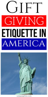 Gift Giving Etiquette in America | Gifts In America | Creative Gift Giving Rules In America | Helpful Gift Giving Tips | #gifts #presents #giftguide #america #etiquette #useful #uniquegifter