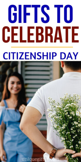 Best Gifts to Celebrate Citizenship Day | Celebration For Citizenship | Creative Gifts For People Who Are New Citizens | #citizenship #gifts #giftguide #presents #celebrate #uniquegifter
