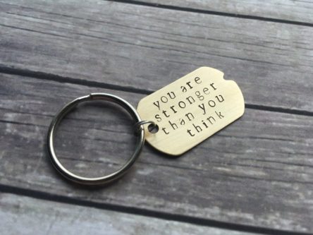 “You are stronger than you think” Keychain