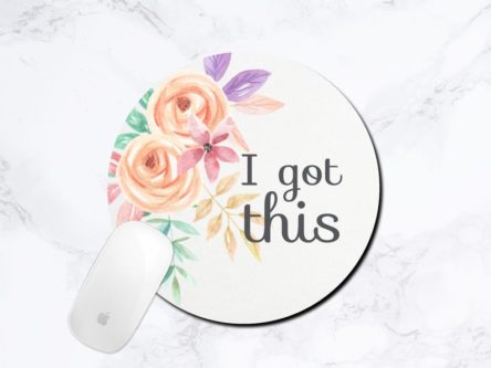 “I got this” Round Mouse Pad