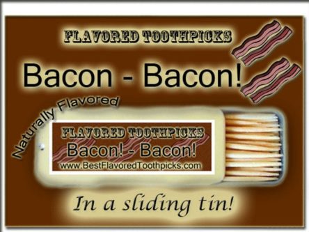 Bacon Flavored Toothpicks