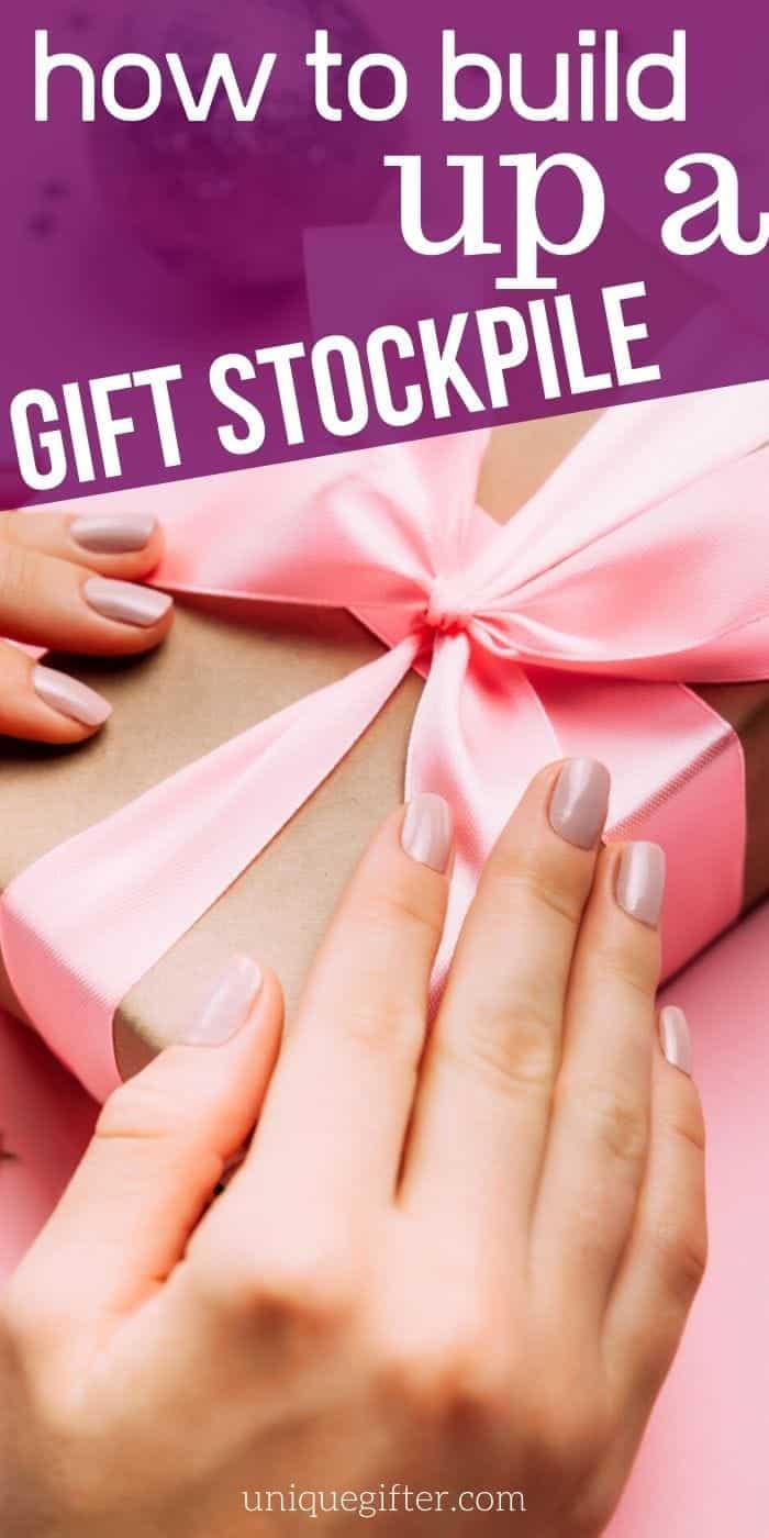 How to Build Up a Gifting Stockpile | Collection Of Gifts For All Occasions | Keeping Gifts Around For Whenever You Need Them | #gifts #giftguide #presents #collection #stockpile #uniquegifter