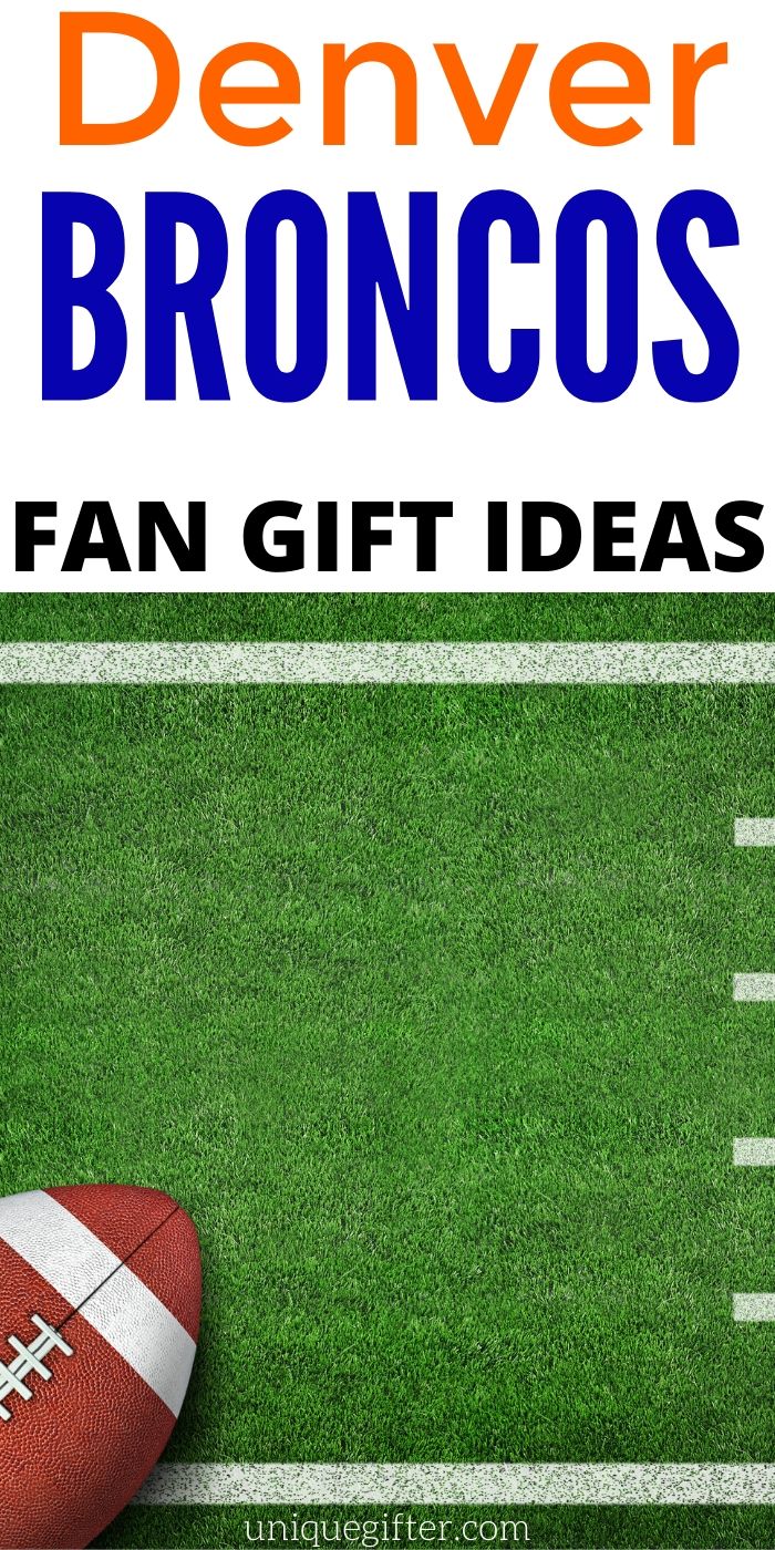 Best Gifts For Broncos Fans | Ultimate Gift Guide | Denver Bronco Gifts | Presents Who People Who Love Football | Bronco Fan Gift Ideas They Will Love | #gifts #giftguide #presents #denver #broncos #football #uniquegifter