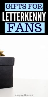 Best Gifts for Letterkenny Fans | Letterkenny Gifts | Presents For People Who Enjoy Letterkenny | #gifts #giftguide #letterkenny #fans #uniquegifter