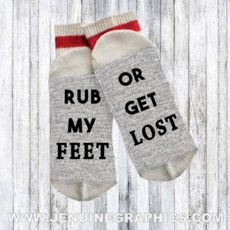 rub my feet or get lost women's sock gag gift 