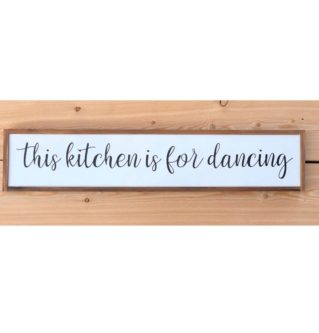 This Kitchen is for Dancing Sign