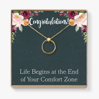“Congratulations! Life begins at the end of your comfort zone” Linked Circles Necklace