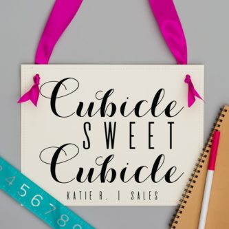 “Cubicle sweet cubicle” Personalized Decor Sign