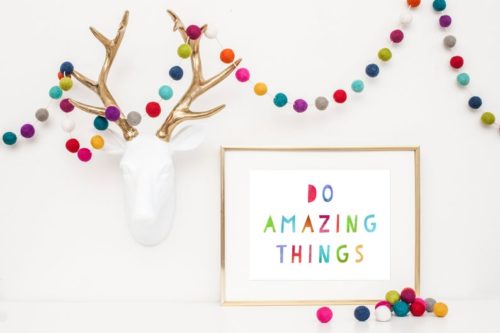 “Do amazing things” Colorful Print