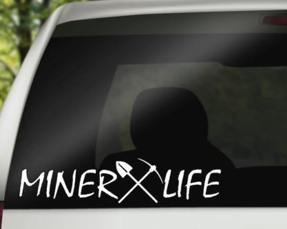 “Miner life” Decal