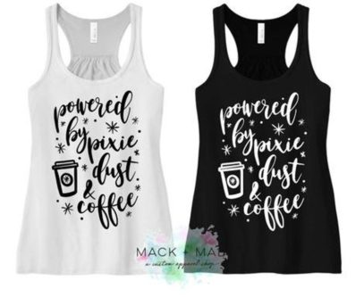 “Powered by Pixie Dust and Coffee” Tank Top