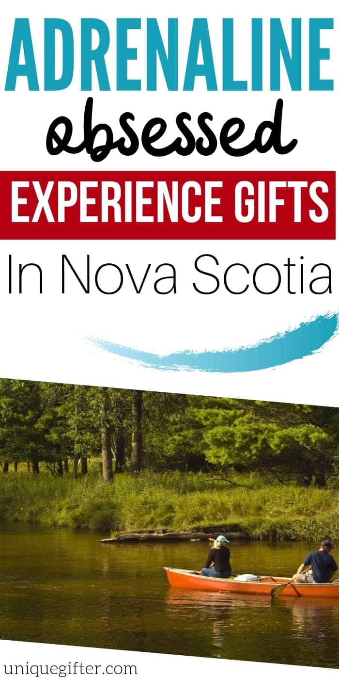 Adrenaline Junkie Experience Gift Ideas in Nova Scotia | Nova Scotia Presents | Best Presents For Adventure | Creative Adventure Gifts | Experience Gift Ideas | #gifts #giftguide #presents #novascotia #uniquegifter