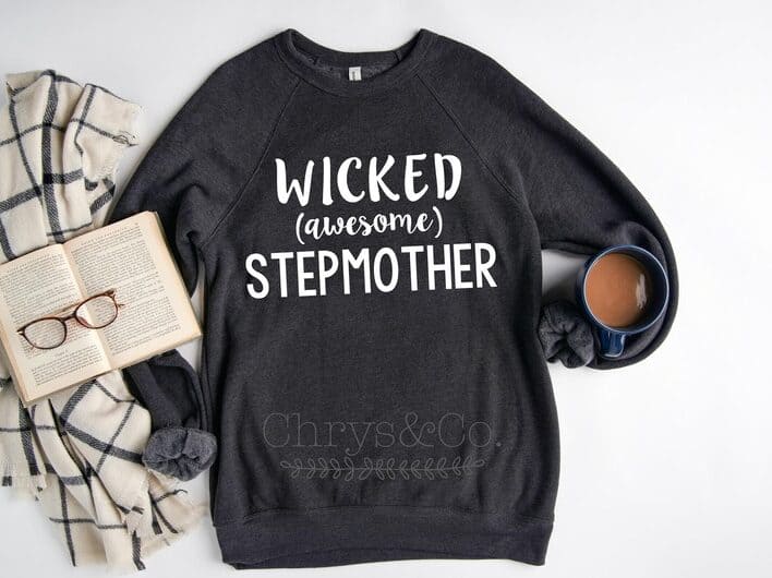 Black long sleeve sweatshirt with white font that reads Wicked (awesome) stepmother. 
