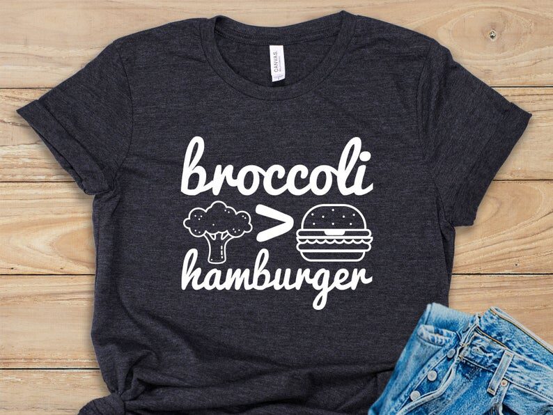 broccoli greater than hamburger funny t shirt handmade gift 