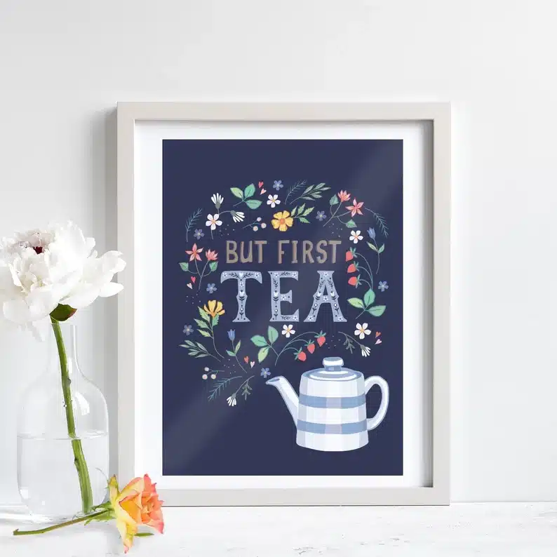 But first tea art print