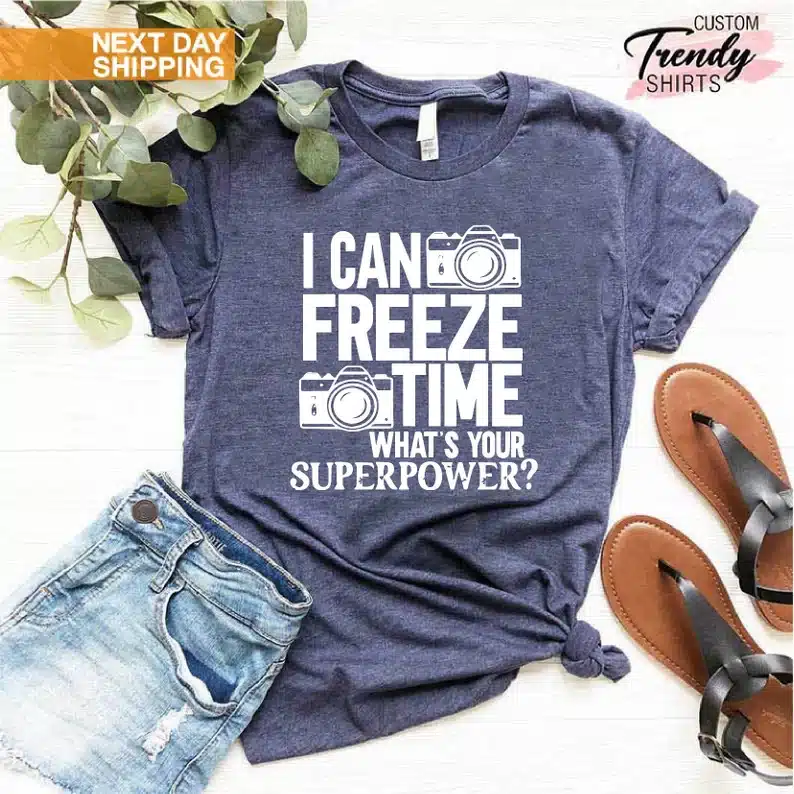 I can freeze time what's your superpower photographer t-shirt gift