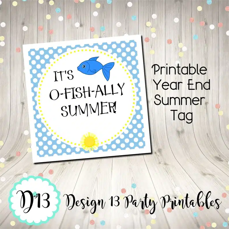 Printable summer tag that says It's O-fish-ally summer! with a blue fish on it. 