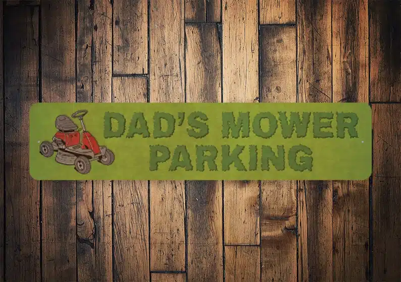 Dad's Mower Parking Sign