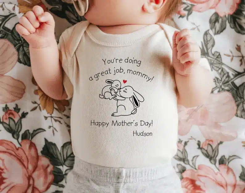 You're doing a great job mommy happy Mother's day baby onesie