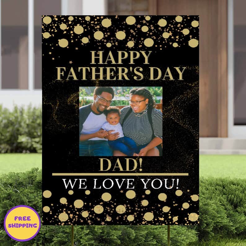 Father’s Day Gifts For a Cemetery/Grave Decoration - Custom yard sign with a family photo on it.