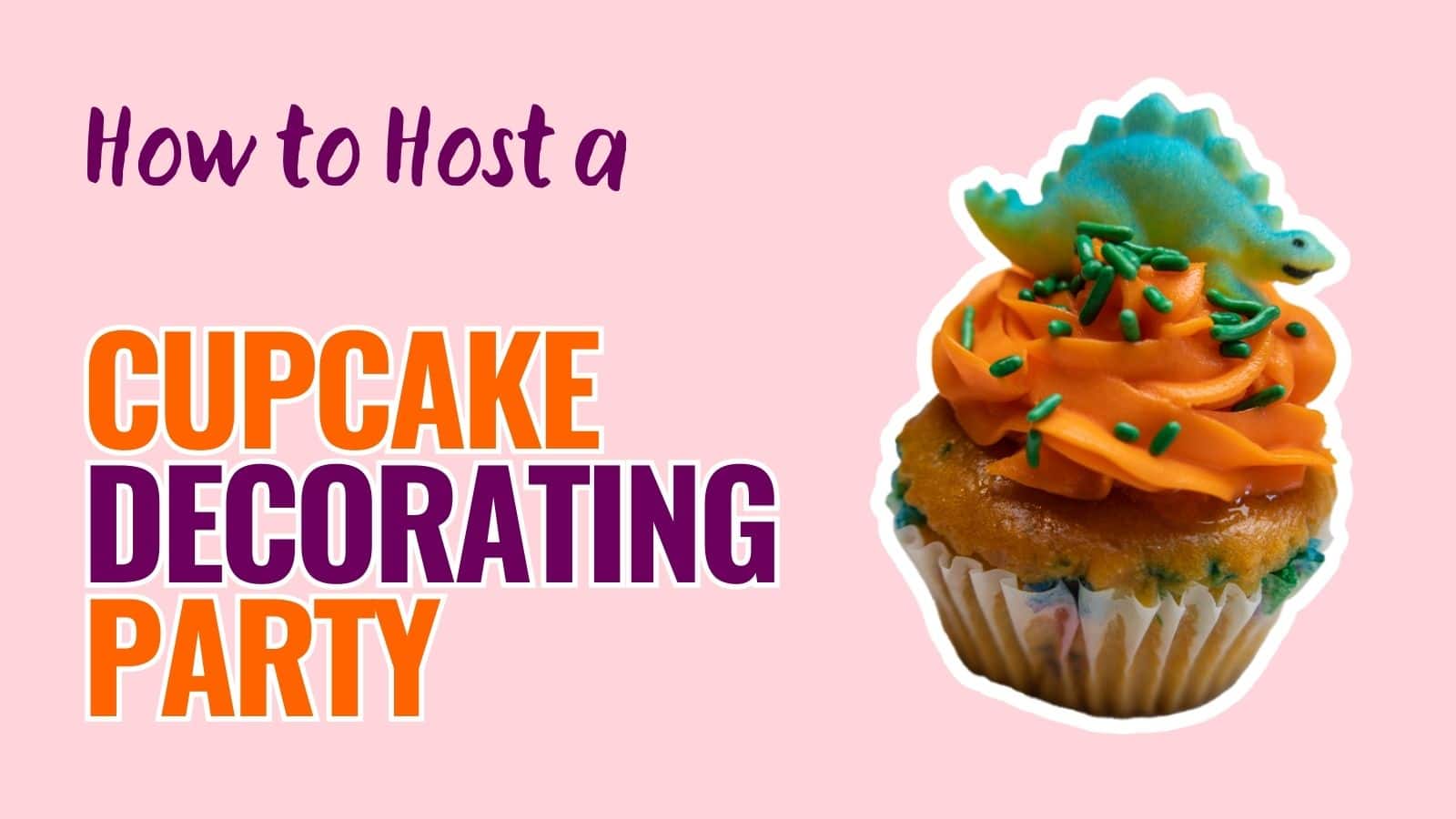 How to Host a Cupcake Decorating Party Unique Gifter