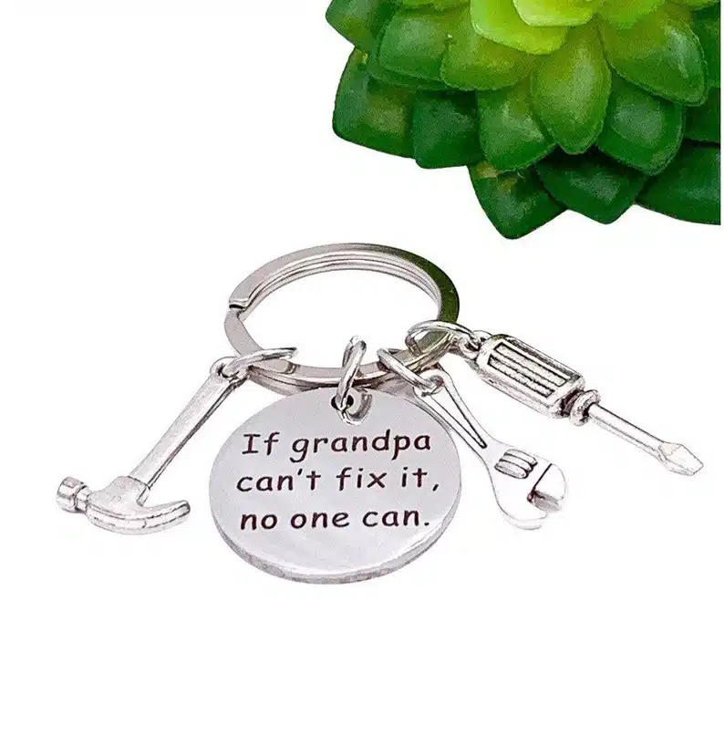 Father’s Day Gifts For Grandpa From a Teen - silver keychain that says if grandpa can't fix it, no one can with a hammer, wrench and screwdriver charms. 